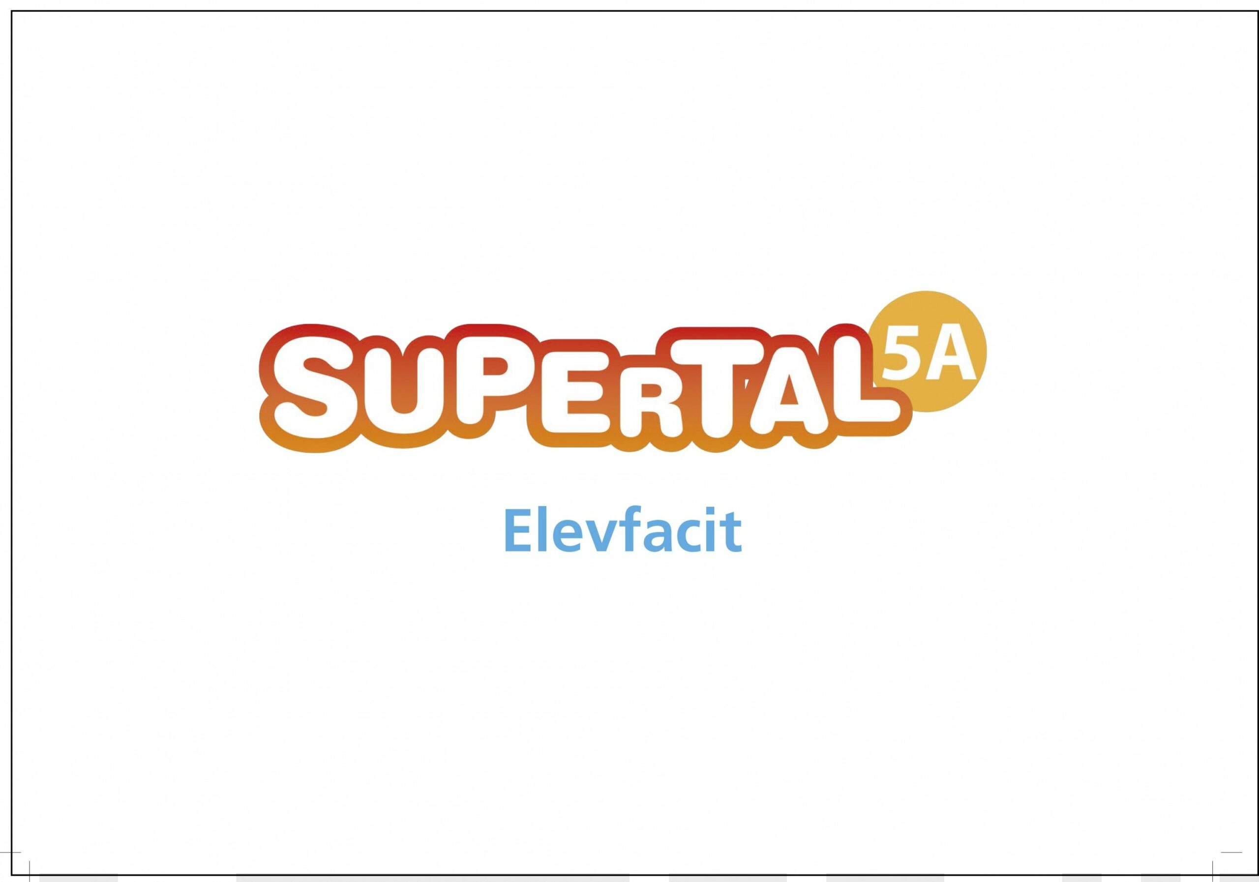 Supertal 5 a elevfacit