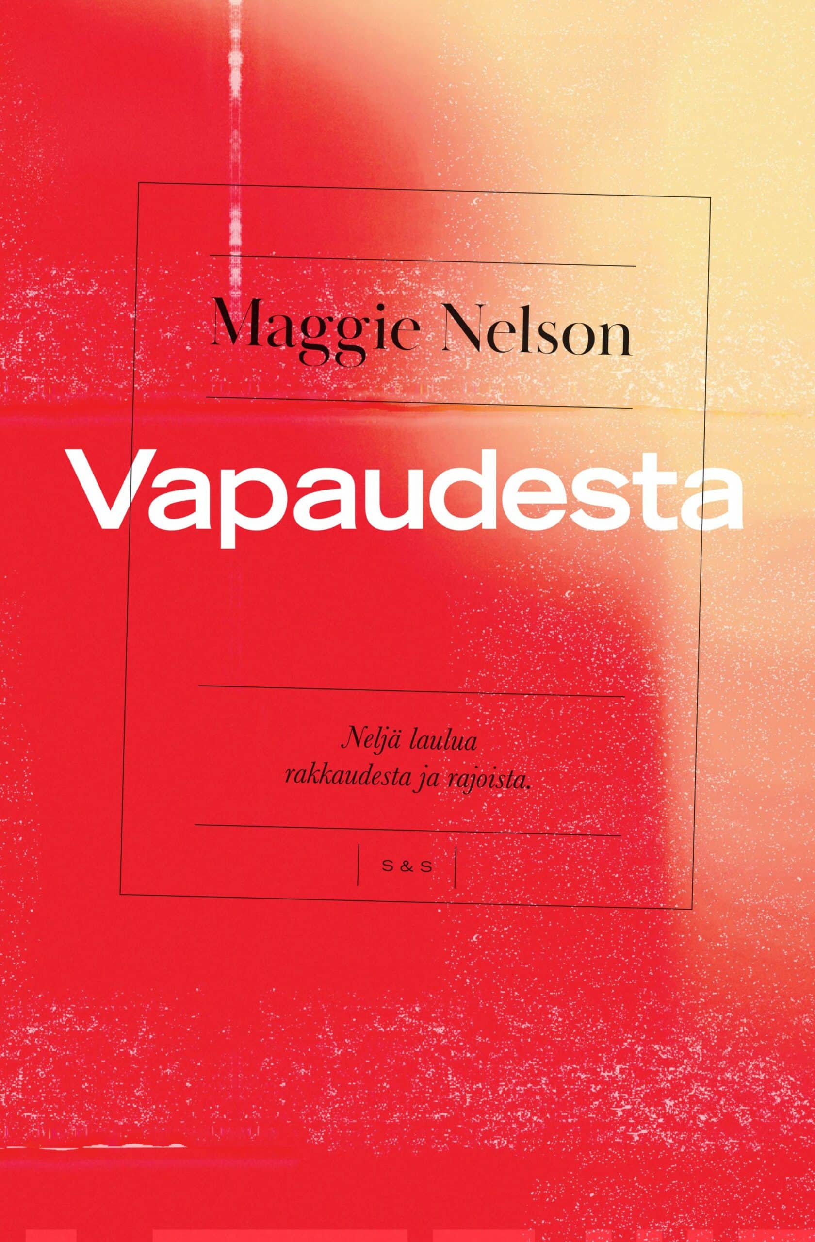 Vapaudesta : neljä laulua rakkaudesta ja rajoista