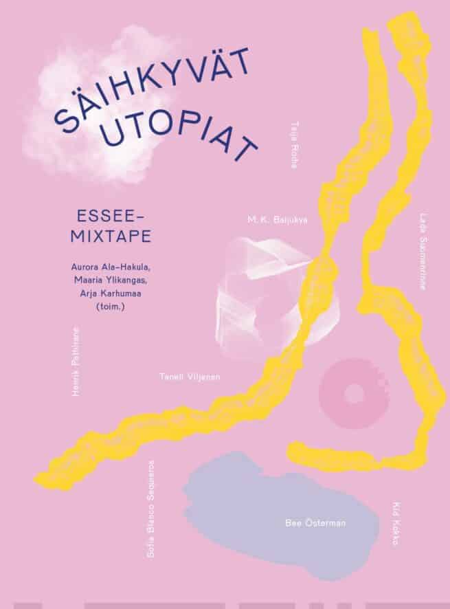 Säihkyvät utopiat : essee-mixtape