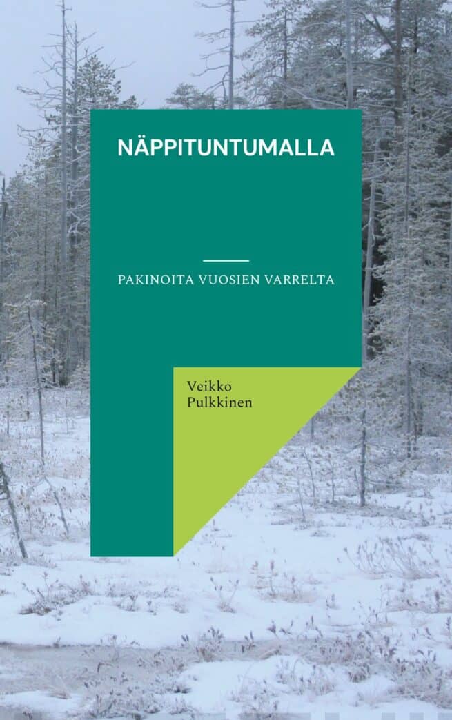 Näppituntumalla : pakinoita vuosien varrelta