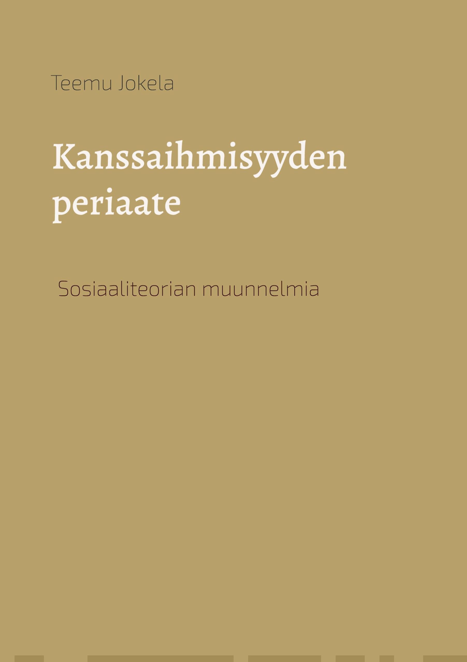 Kanssaihmisyyden periaate : sosiaaliteorian muunnelmia