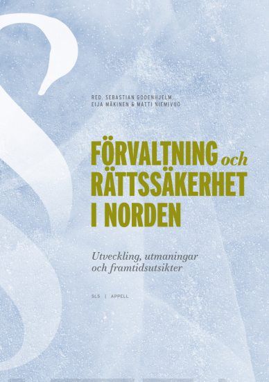 Förvaltning och rättssäkerhet i Norden. Utveckling, utmaningar och framtidsutsik