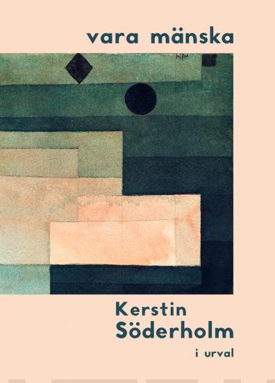 vara mänska : Kerstin Söderholm i urval Suomen vanhin kirjakauppa - Vuodesta 1899