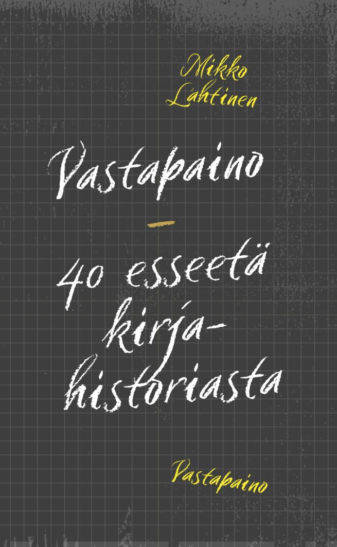 40 vuotta vastapainona