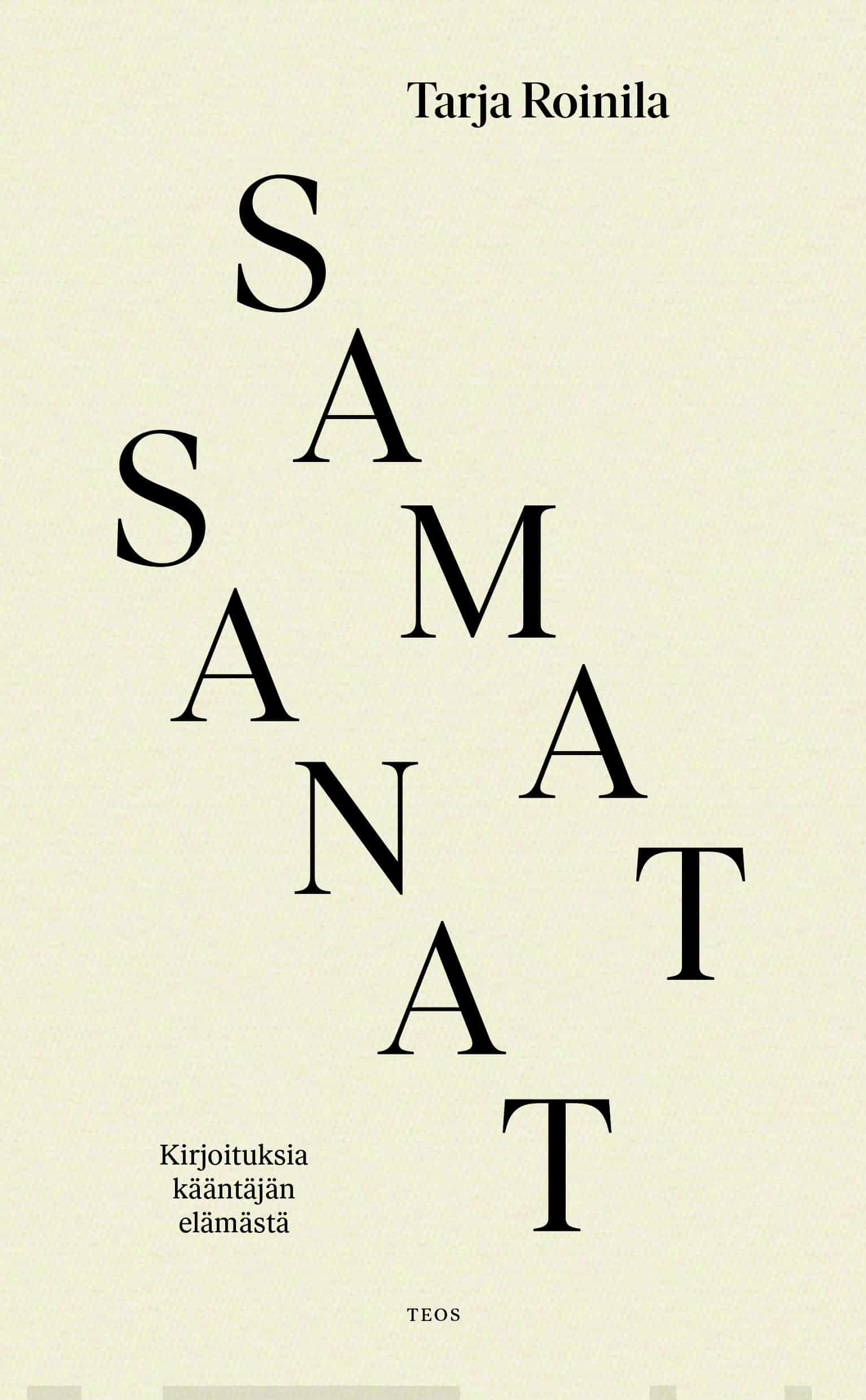 Samat sanat : kirjoituksia kääntäjän elämästä