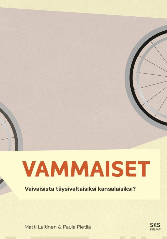 Vammaiset - Vaivaisista täysivaltaisiksi kansalaisiksi?