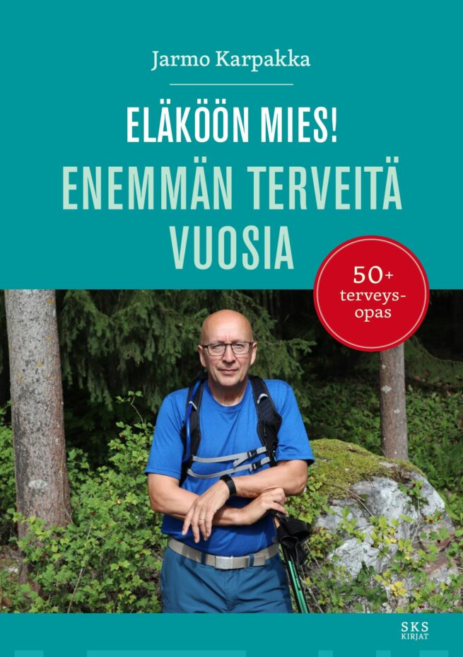 Eläköön mies! : Enemmän terveitä vuosia