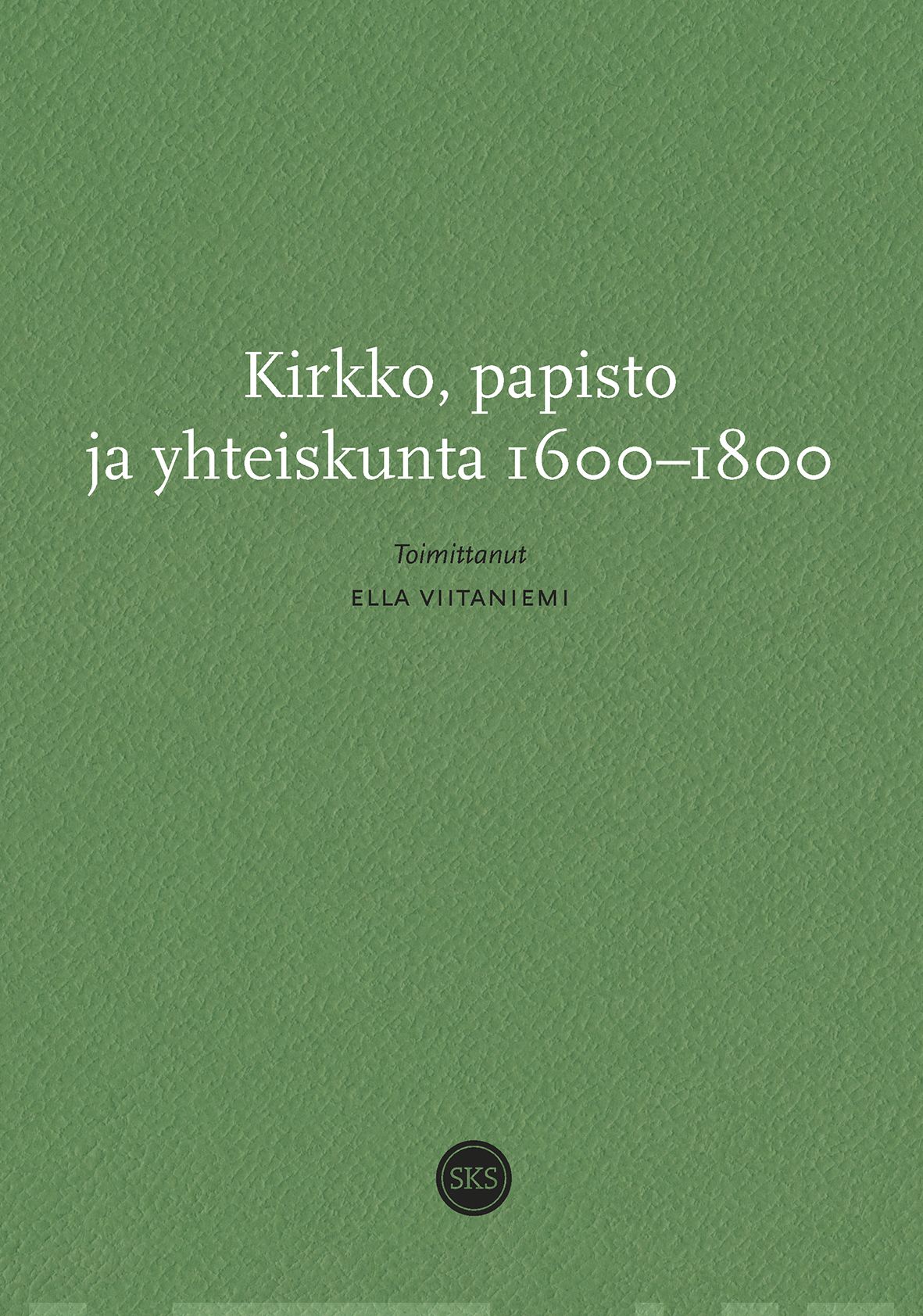 Kirkko, papisto ja yhteiskunta 1600–1800