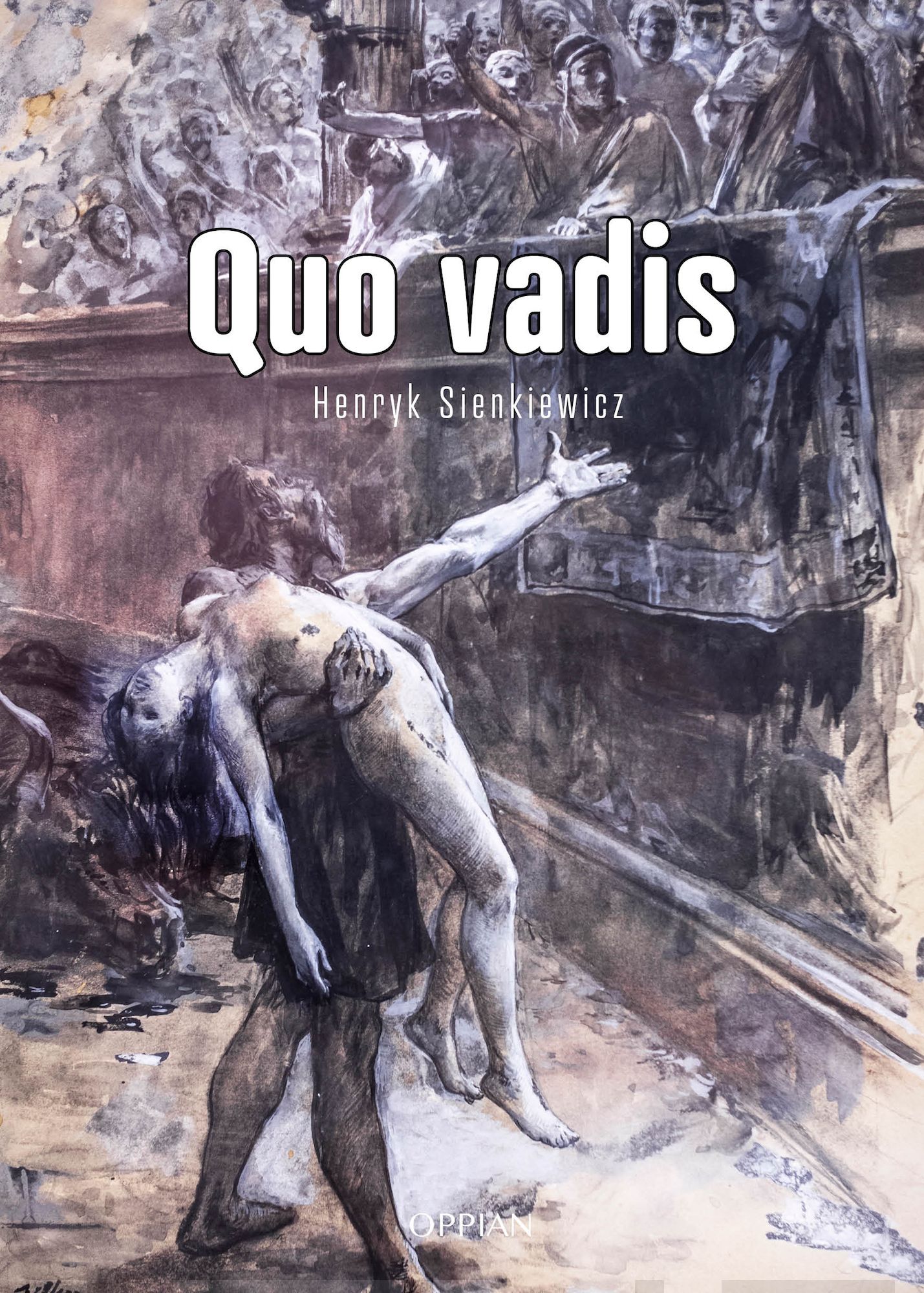 Quo vadis : kertomus Neron ajoilta