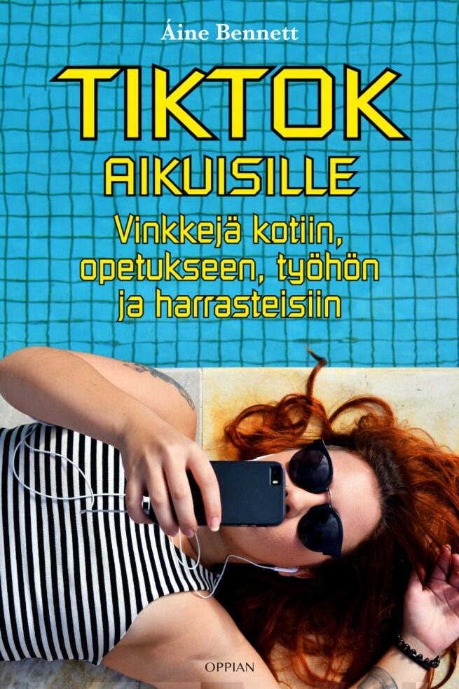 Tiktok aikuisille : vinkkejä kotiin, opetukseen, työhön ja harrasteisiin