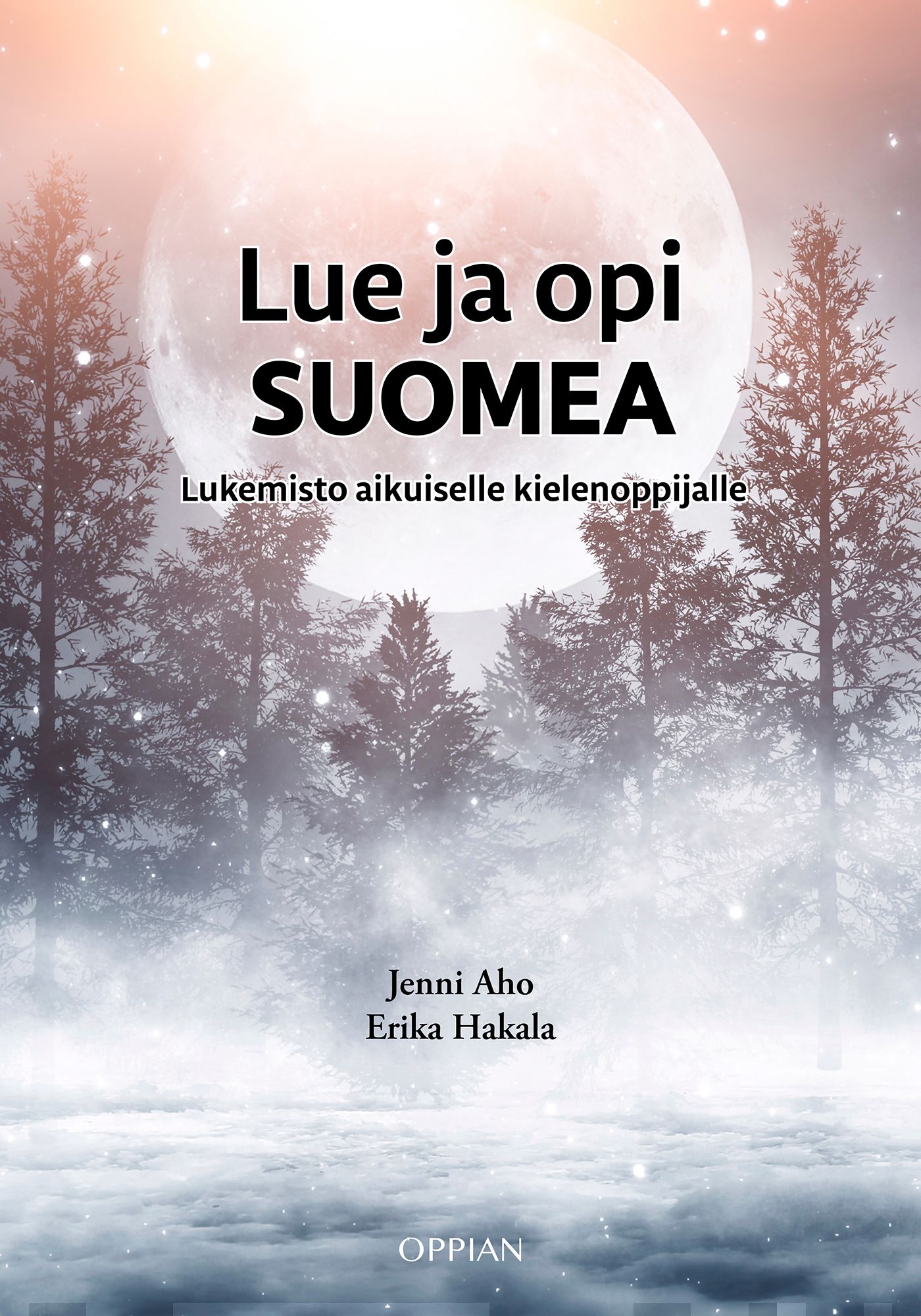 Lue ja opi suomea : lukemisto aikuiselle kielenoppijalle
