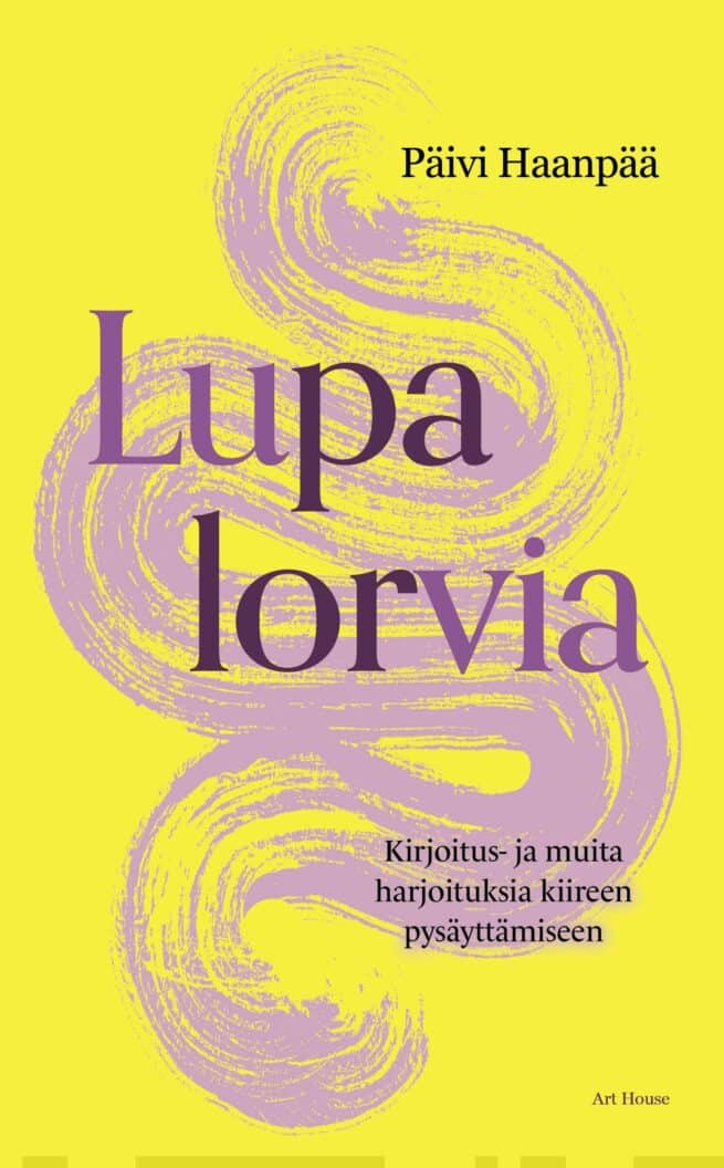 Lupa lorvia : kirjoitus- ja muita harjoituksia kiireen pysäyttämiseen