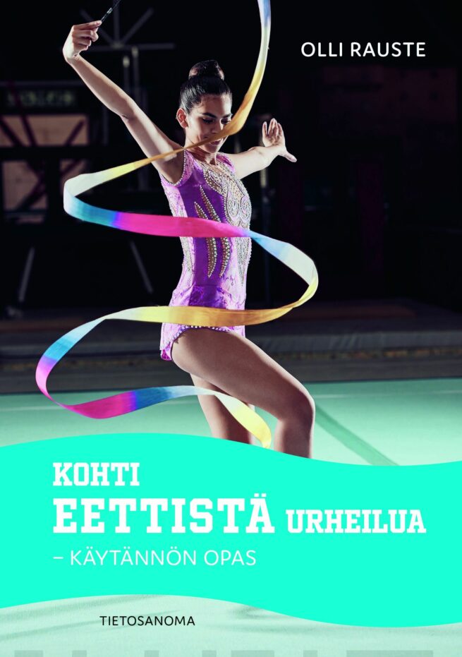 Kohti eettistä urheilua : käytännön opas