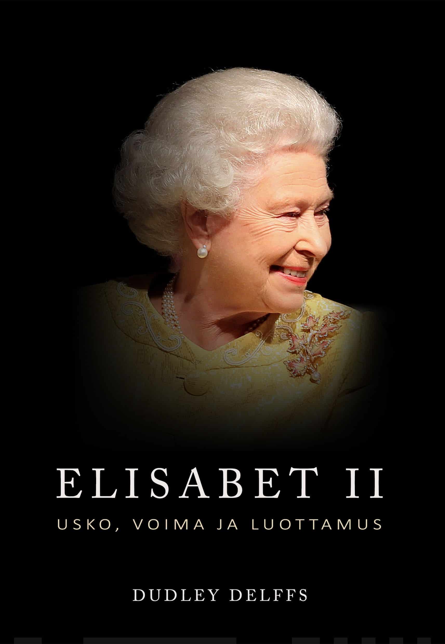Elisabet II : usko, voima ja luottamus