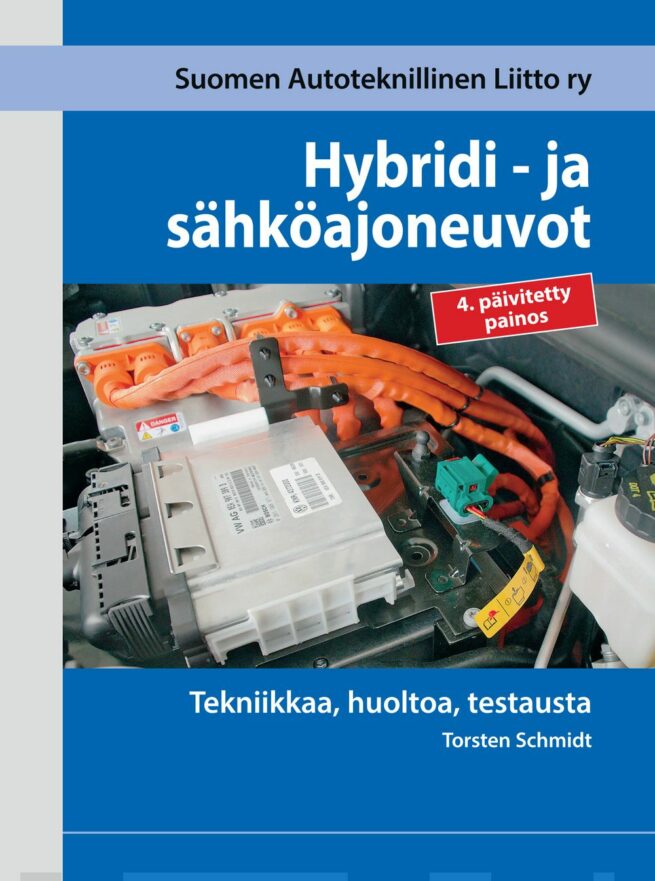 Hybridi- ja sähköajoneuvot : tekniikkaa, huoltoa, testausta