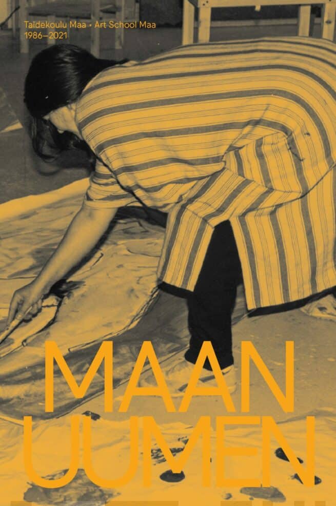 Maan uumen : taidekoulu Maa = art school Maa 1986-2021