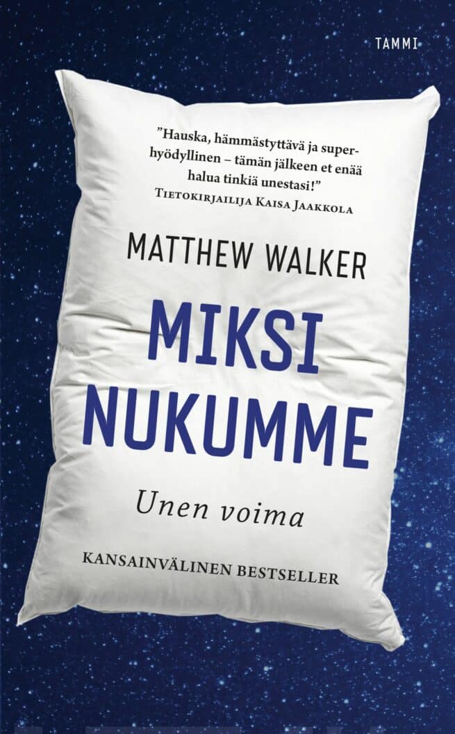 Miksi nukumme - Unen voima