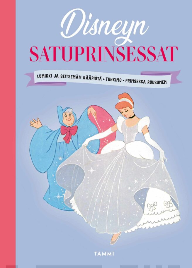 Disneyn satuprinsessat : Lumikki ja seitsemän kääpiötä - Tuhkimo - Prinsessa Ruusunen