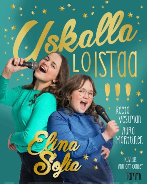 Elina ja Sofia. Uskalla loistaa!