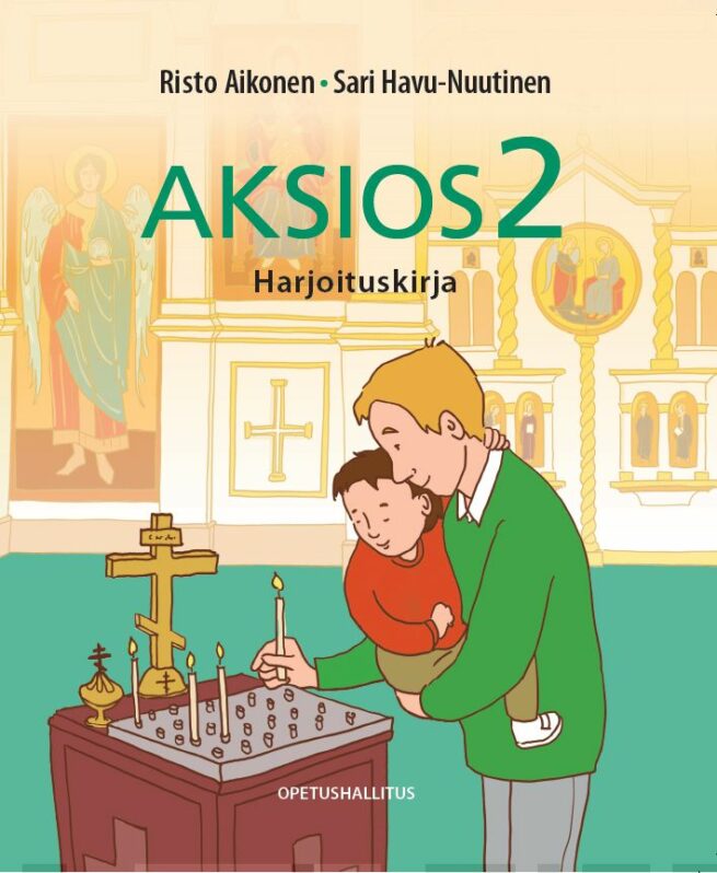 Aksios 2 -harjoituskirja : ortodoksinen uskonto 2. luokalle