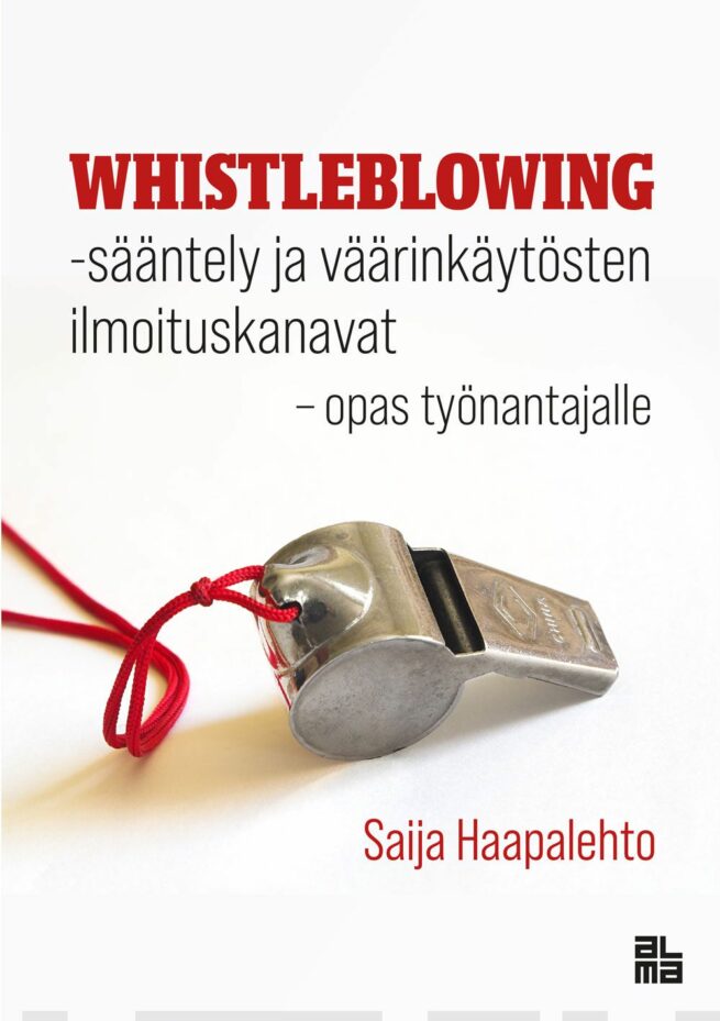 Whistleblowing-sääntely ja väärinkäytösten ilmoituskanavat : opas työnantajalle