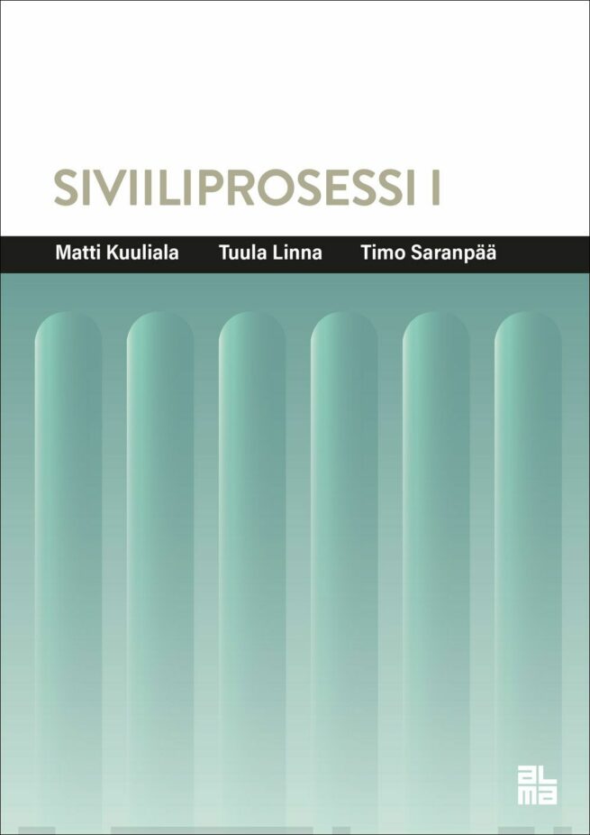 Siviiliprosessi 1 : riita-asian oikeudenkäynnin periaatteet ja toimijat