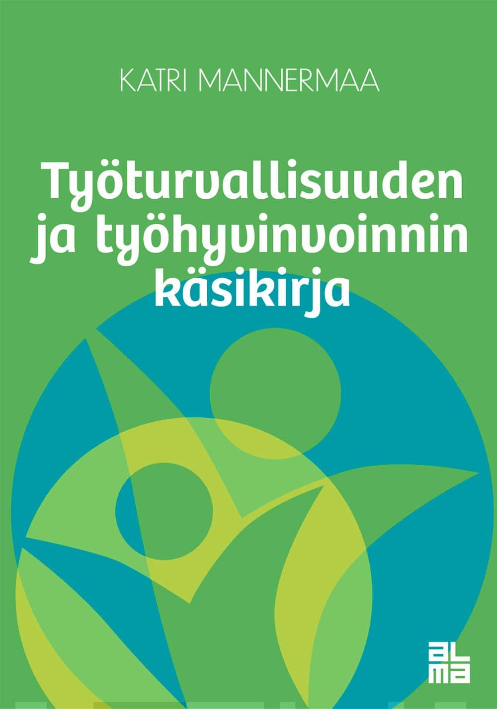 Työturvallisuuden ja työhyvinvoinnin käsikirja