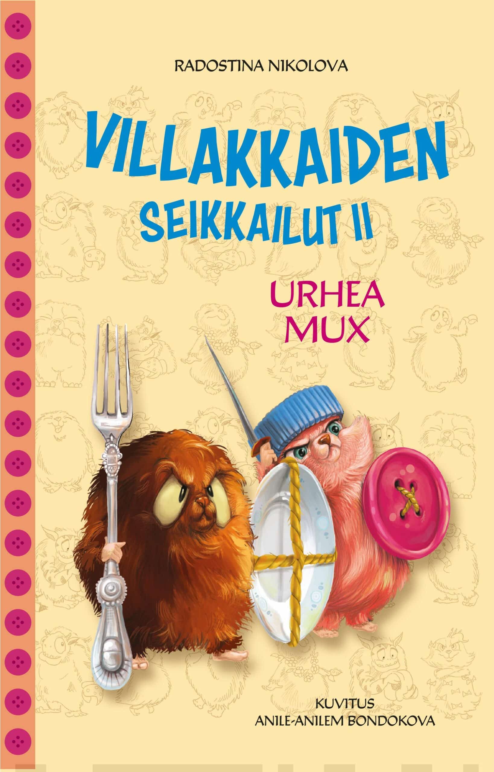 Urhea Mux : Villakkaiden seikkailut 2 Suomen vanhin kirjakauppa - Vuodesta 1899