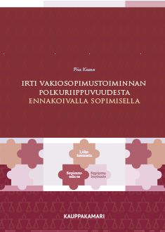 Irti vakiosopimustoiminnan polkuriippuvuudesta ennakoivalla sopimisella : väitöskirja