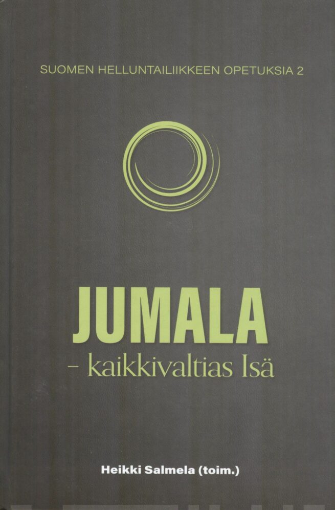 Jumala : Suomen helluntailiikkeen opetuksia 2