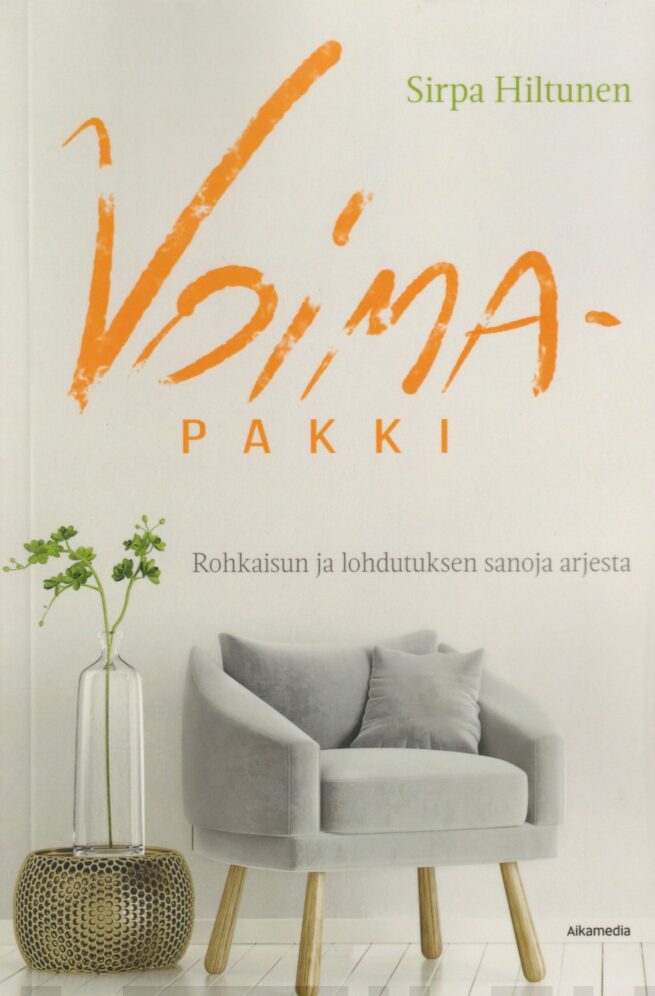 Voimapakki : rohkaisun ja lohdutuksen sanoja arjesta