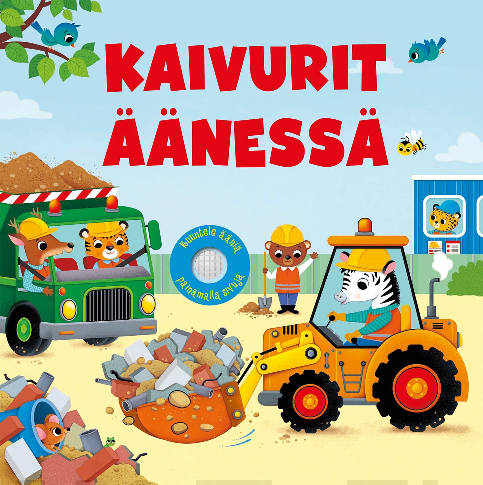 Kaivurit äänessä (ääninappikirja)