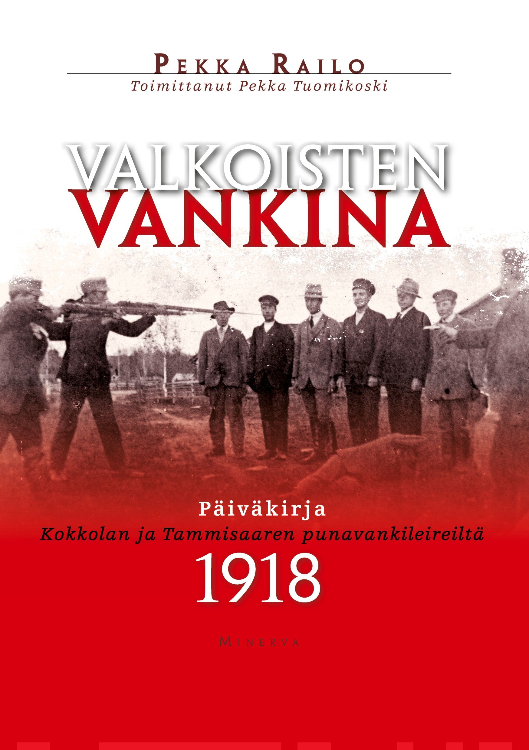 Valkoisten vankina (PoD) : päiväkirja Kokkolan ja Tammisaaren punavankileireiltä 1918