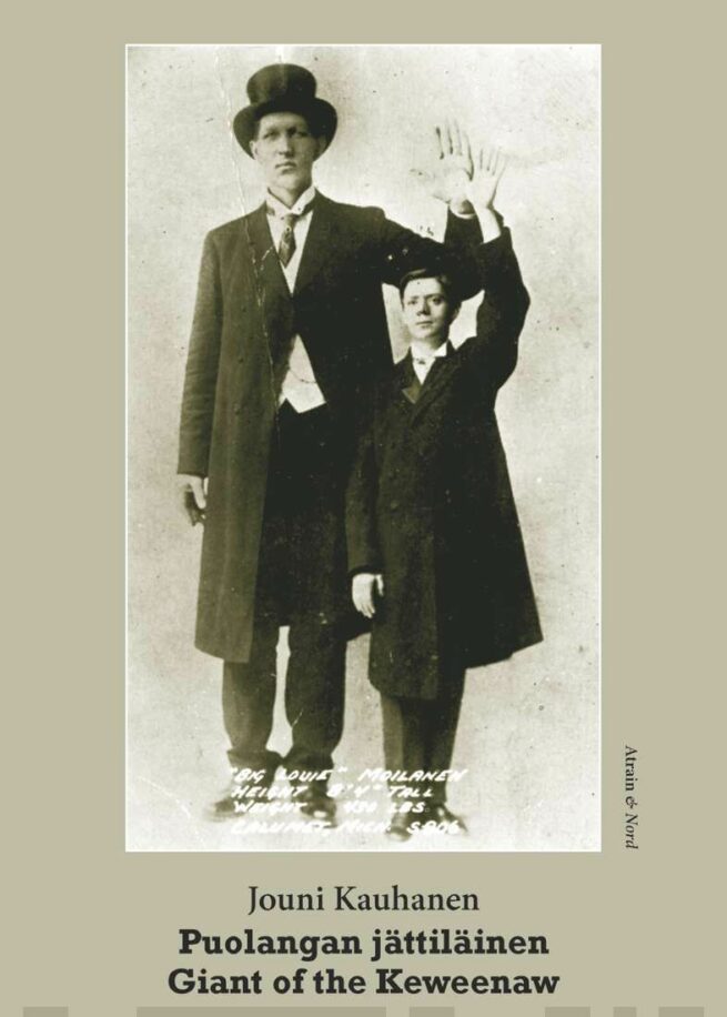 Puolangan jättiläinen - Giant of the Keweenaw : kontekstuaalinen elämäkerta Lauri Moilasesta (1886–1913)
