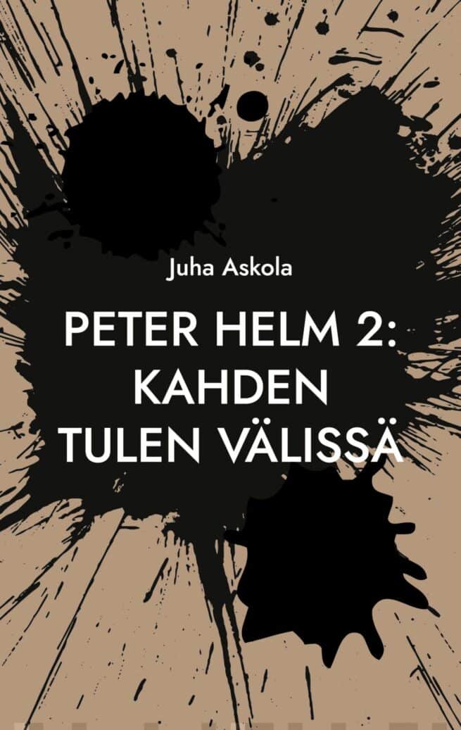 Peter Helm 2 : Kahden tulen välissä