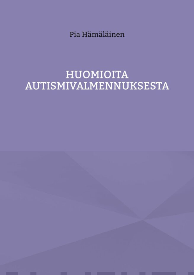Huomioita autismivalmennuksesta