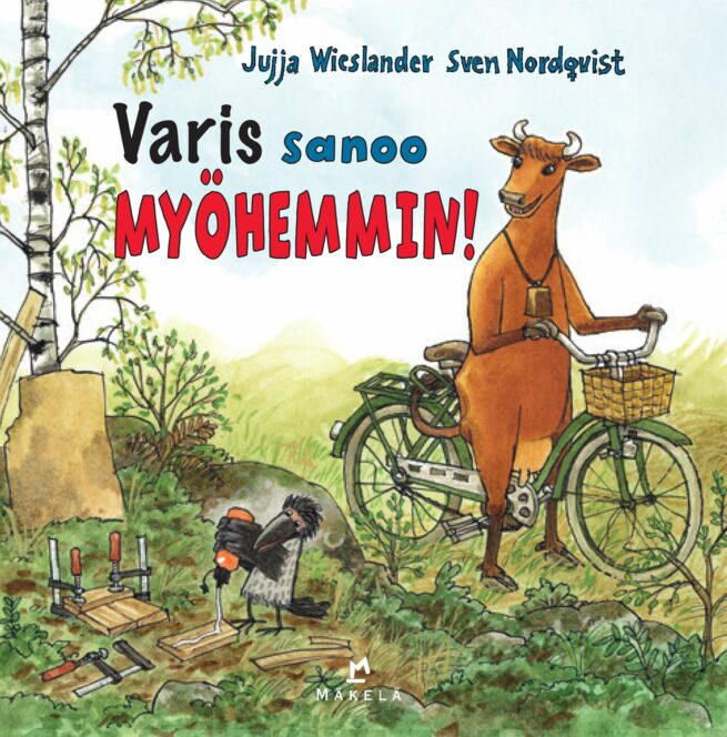 Varis sanoo MYÖHEMMIN! (katselukirja)