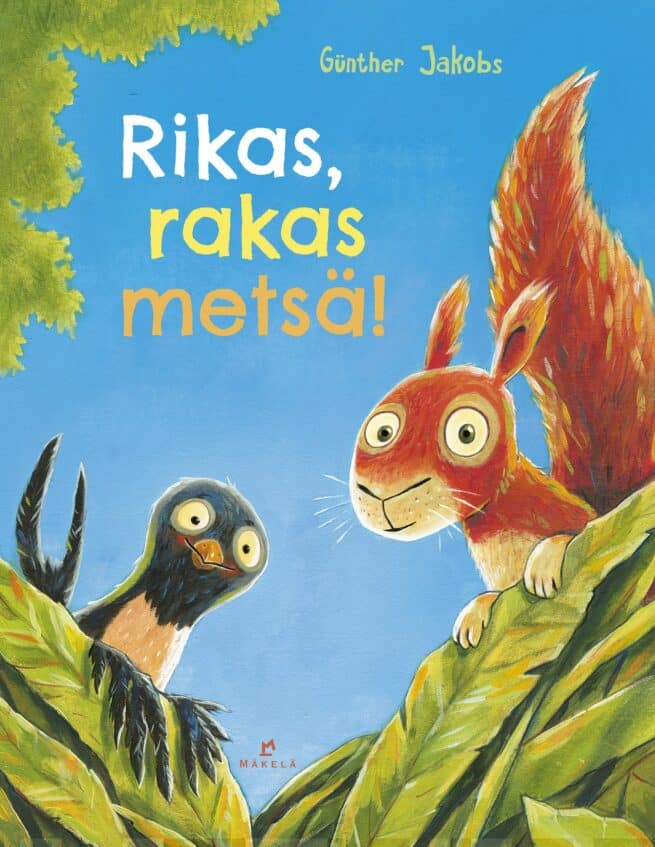 Rikas, rakas metsä!