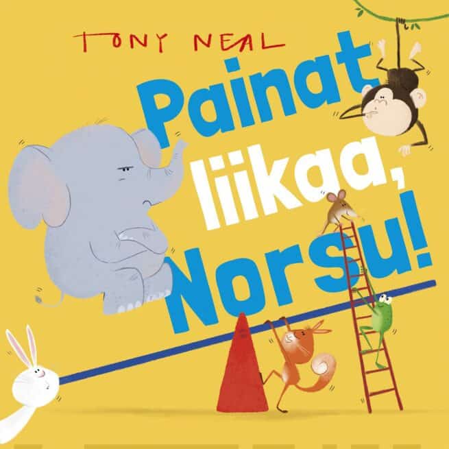 Painat liikaa, Norsu!