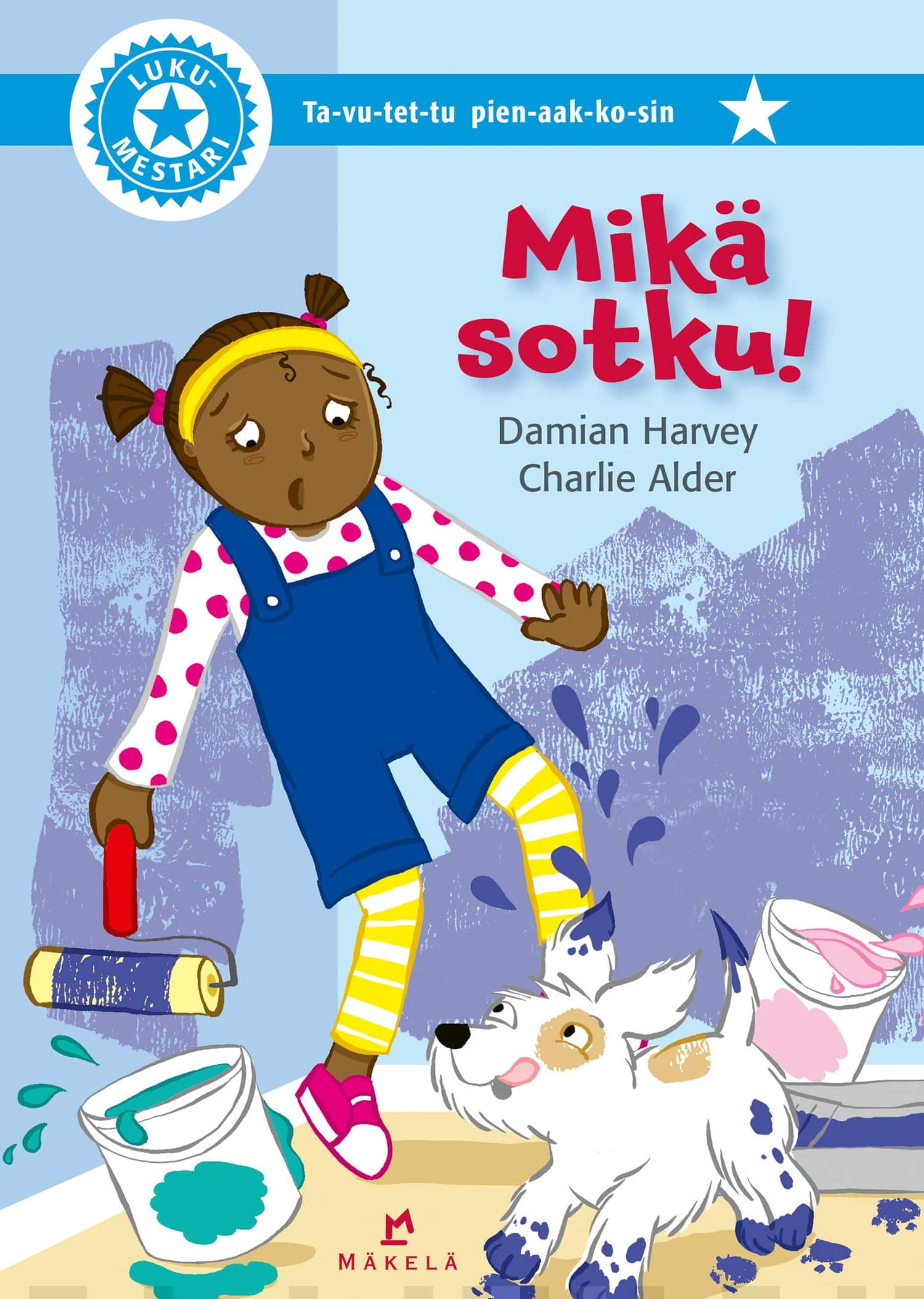 Mikä sotku! (ta-vu-tet-tu pien-aak-ko-sin)