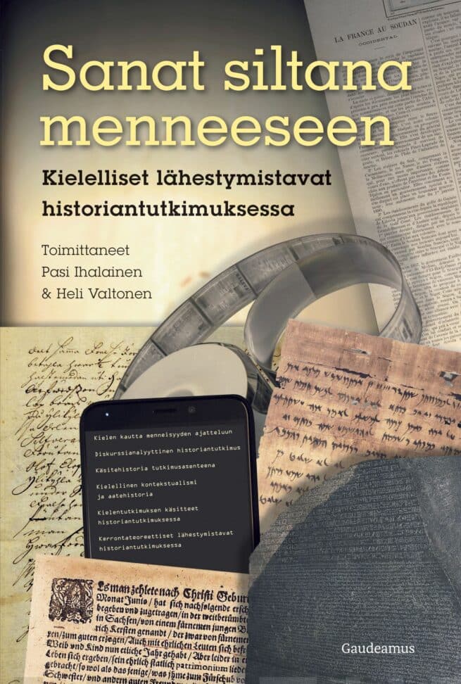 Sanat siltana menneeseen : Kielelliset lähestymistavat historiantutkimuksessa