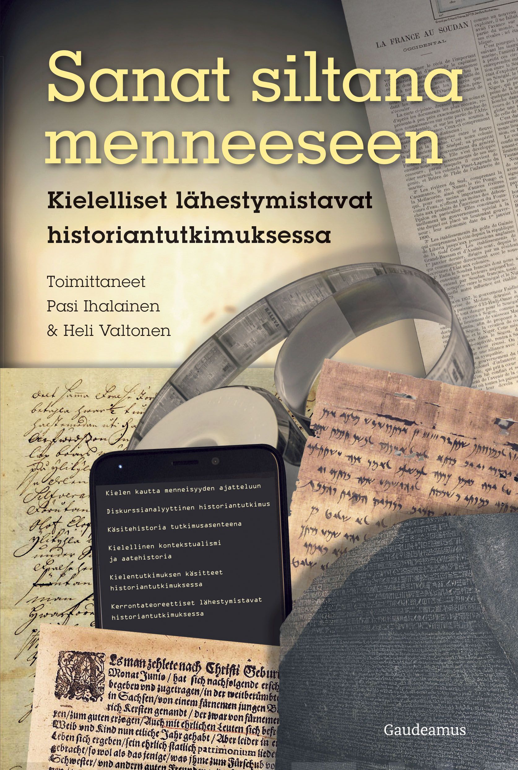 Sanat siltana menneeseen : Kielelliset lähestymistavat historiantutkimuksessa