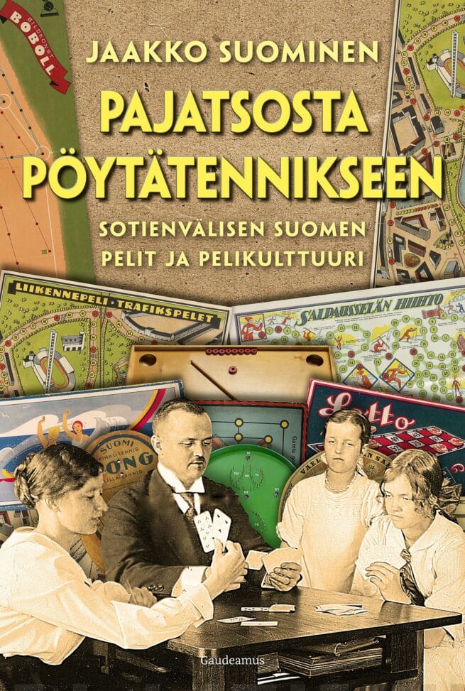 Pajatsosta pöytätennikseen : sotienvälisen Suomen pelit ja pelikulttuuri