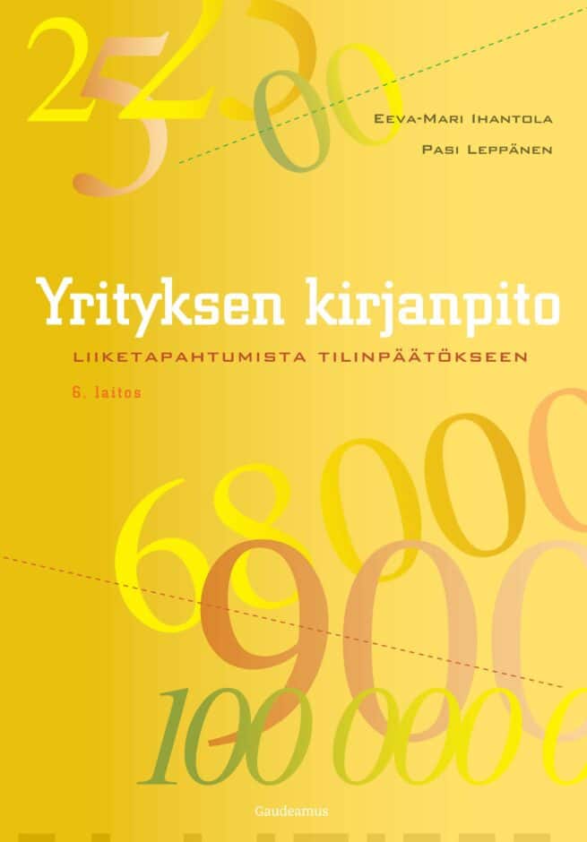 Yrityksen kirjanpito (6. uud. p.) : liiketapahtumista tilinpäätökseen
