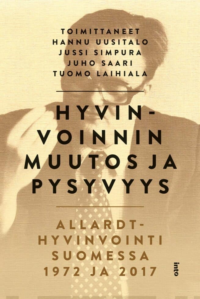 Hyvinvoinnin muutos ja pysyvyys. Allardt : hyvinvointi 1972 ja 2017