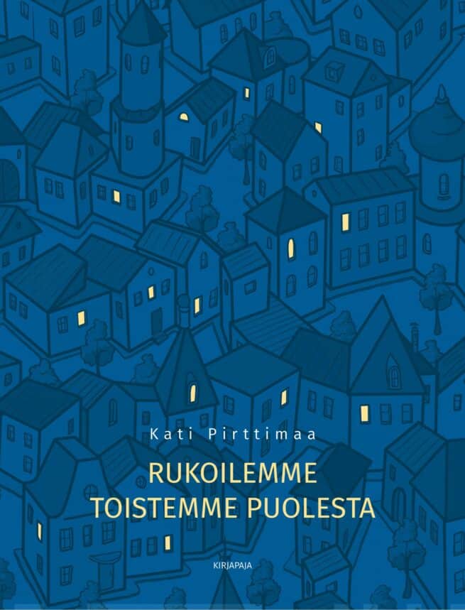 Rukoilemme toistemme puolesta