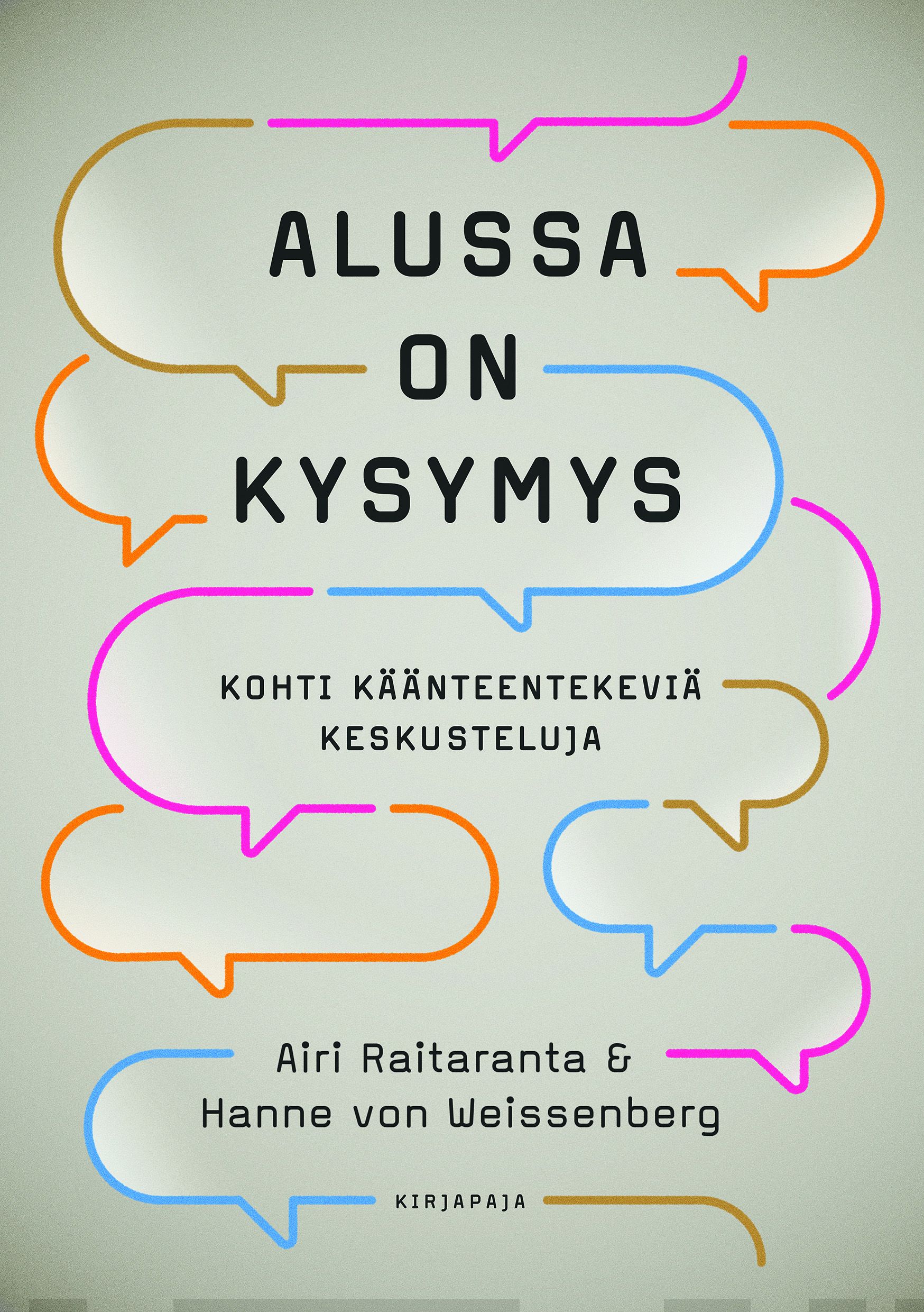 Alussa on kysymys : kohti käänteentekeviä keskusteluja