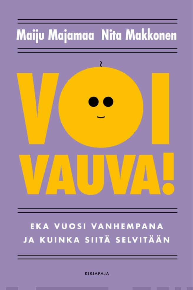 Voi vauva! : eka vuosi vanhempana ja kuinka siitä selvitään