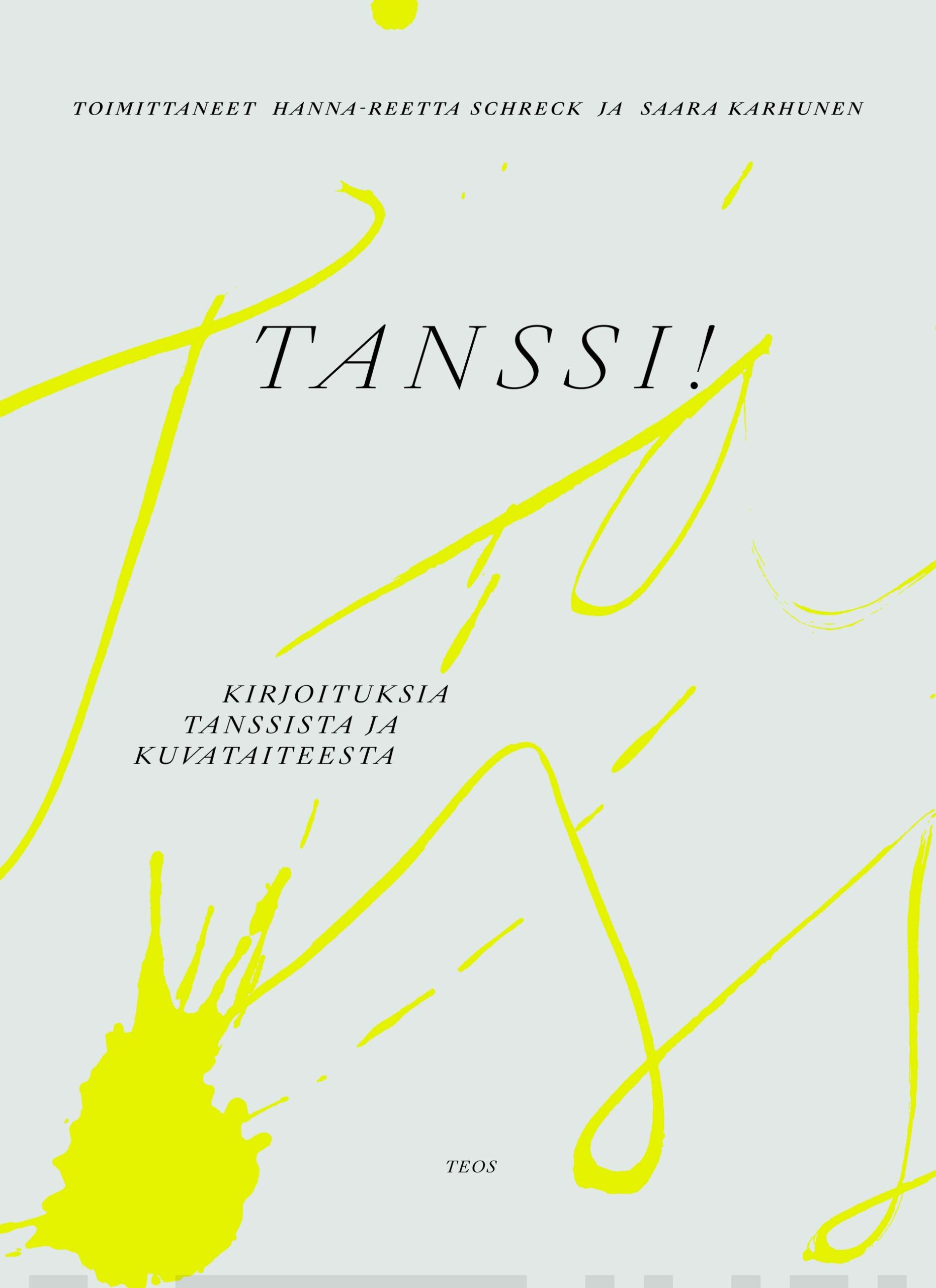 Tanssi! : kirjoituksia tanssista ja kuvataiteesta