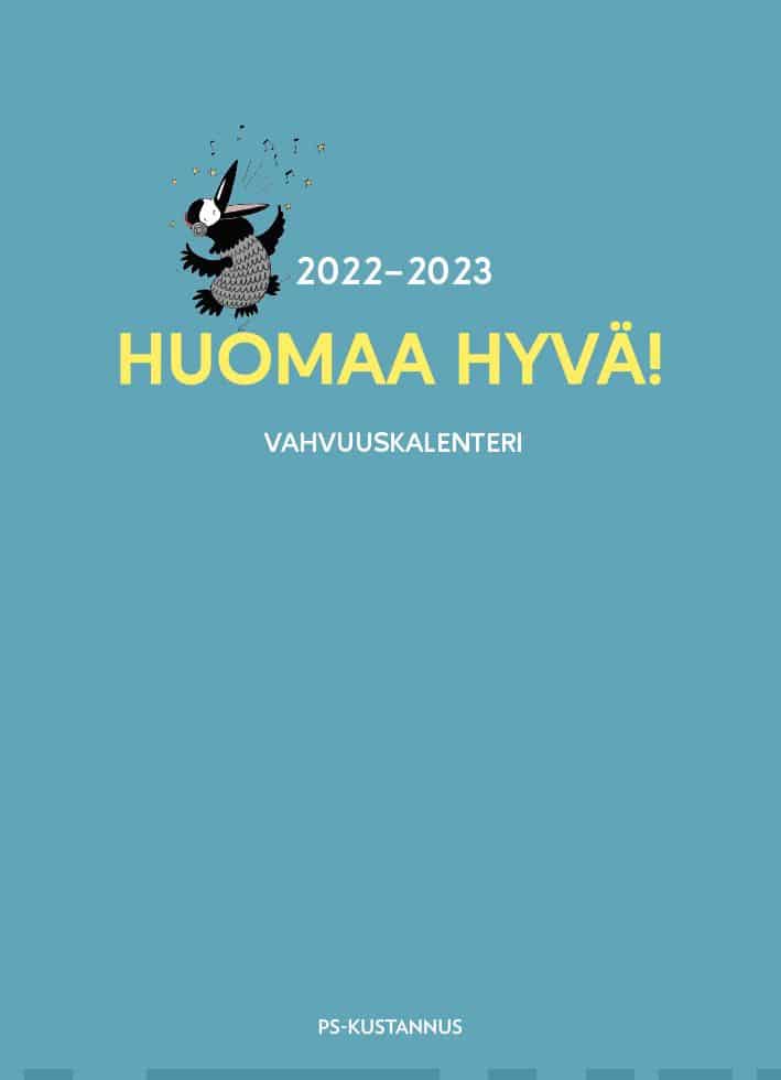 Huomaa hyvä! Vahvuuskalenteri 2022–2023